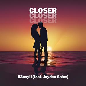 Closer (feat. Jayden Salas)