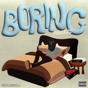 Boring (Explicit)