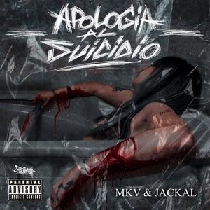 Apología al suicidio (con Jackal) [Explicit]