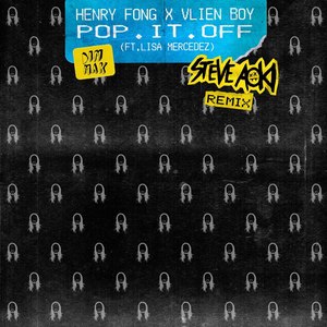 Pop It Off(feat. Lisa Mercedez) (Steve Aoki Remix)