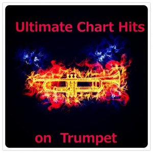 Ultimate Chart Hits on Trumpet