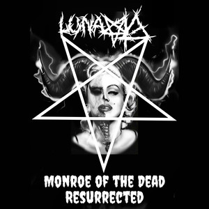 Monroe of The Dead Resurrected