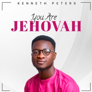 You Are Jehovah