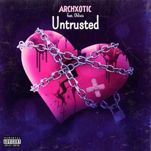 Untrusted (feat. Ohlixis) [Explicit]