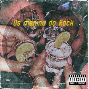 Os Meninu do Rock (Explicit)