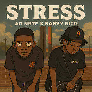 Stress (feat. Babyy Rico) (Ric x Ag) (Explicit)