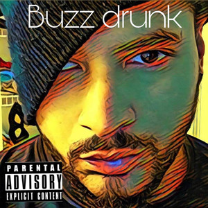 Buzz drunk (Explicit)