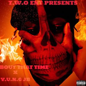 Bout That Time (Explicit)
