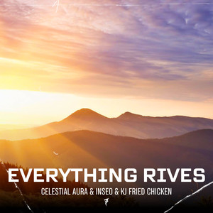 Everything Rives (Explicit)