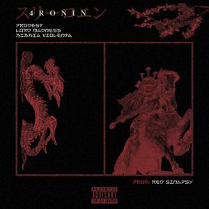 4 Ronin(feat. Prodest, Lord Madness & BibbiaViolenta) (Explicit)