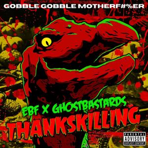ThanksKilling (Gobble Gobble, ************) (Explicit)