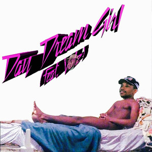 Day Dream Girl(feat. Volz) (Explicit)
