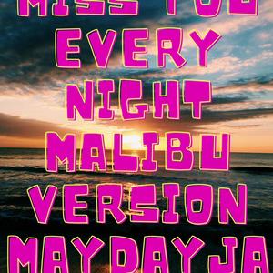 Miss You Everynight(Malibu V1) (Explicit)