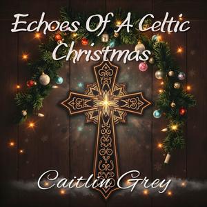 Echoes Of A Celtic Christmas