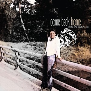 Come Back Home (Instrumental)