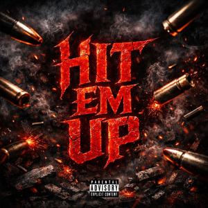 HIT EM UP (Explicit)