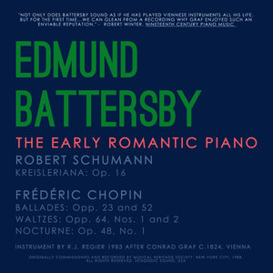 THE EARLY ROMANTIC PIANO Schumann and Chopin