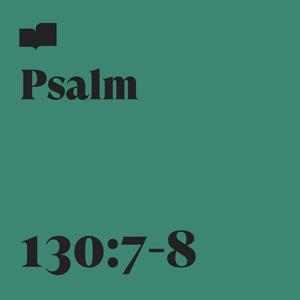 Psalm 130:7-8 (feat. Hannah Glavor)