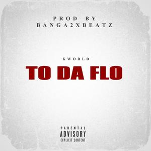 To Da Flo (Explicit)