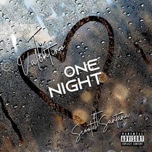 One Night(feat. Scoota Santana) (Explicit)