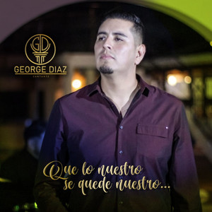 Que lo Nuestro se Quede Nuestro(feat. La Inolvidable Banda Morayma)