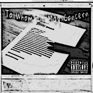 To Whom It May Concern (Explicit)