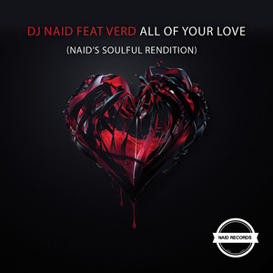 All Of Your Love (Naid's Soulful Rendition) Feat. Verd (Instrumental Mix)