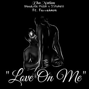 Love On Me (feat. Farrahmon)