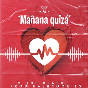 Mañana Quizá (feat. Hashcookies)