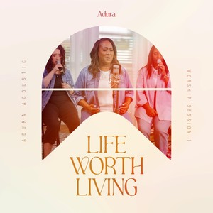 Life Worth Living (Acoustic|Live)