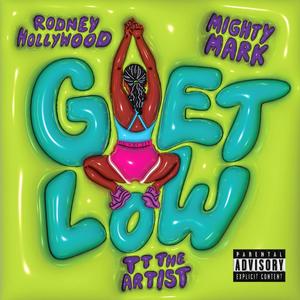 GET LOW (feat. Rodney Hollywood) [Explicit]