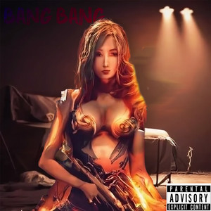 Bang Bang (Explicit)