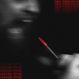 New Millennium Cyanide Christ
