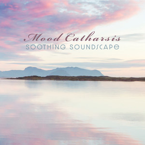 Mood Catharsis: Soothing Soundscape