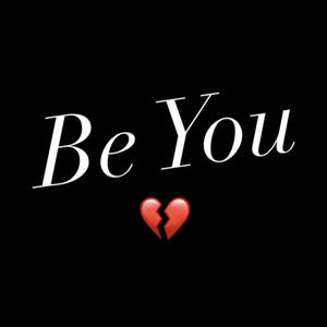 Be You (feat Kooda B & MBK Qwelly) [Explicit]