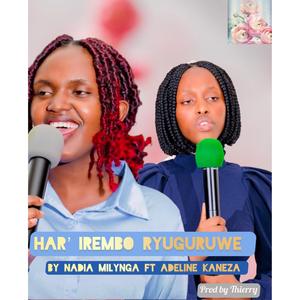 114. Har' irembo ryuguruwe by Adeline Kaneza (feat Nadia Milynga)