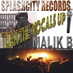 Turn the Vocals Up (feat. Malik B) [Explicit]