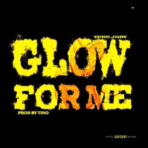 Glow For Me (Explicit)