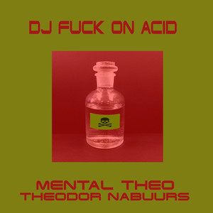 DJ Fuck on Acid (Explicit)