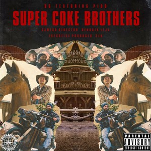 Super Coke Brothers (Explicit)