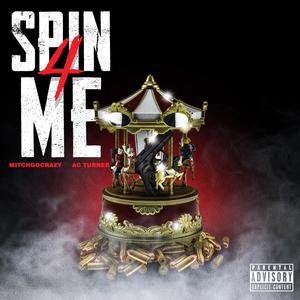 Spin for me (feat. MitchGoCrazy) [Explicit]