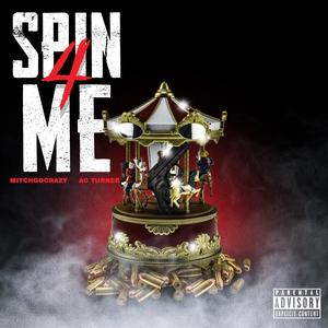 Spin for me (feat. MitchGoCrazy) (Explicit)