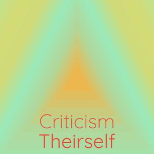 Criticism Theirself