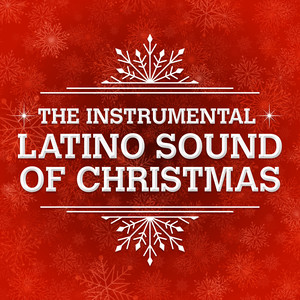 The Instrumental Latino Sound of Christmas