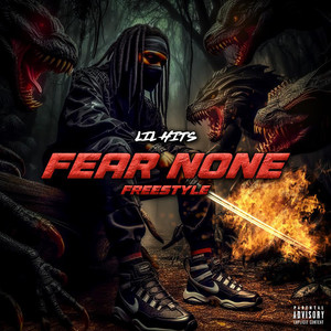 Fear None Freestyle (Explicit)