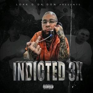 Indicted 3X (Explicit)