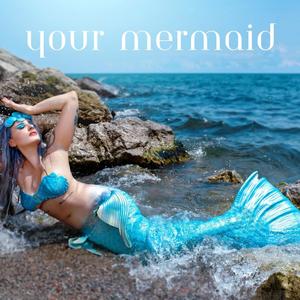 Your Mermaid