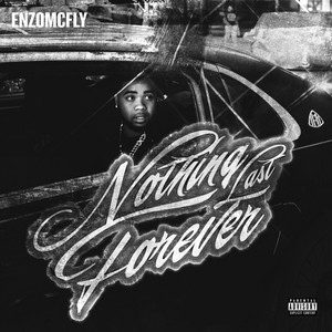 Nothing Last Forever (Explicit)