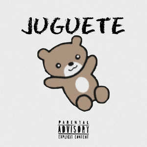 Juguete (Explicit)