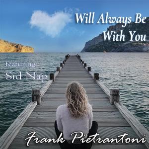 Will Always Be With You (feat. Sid Nap)